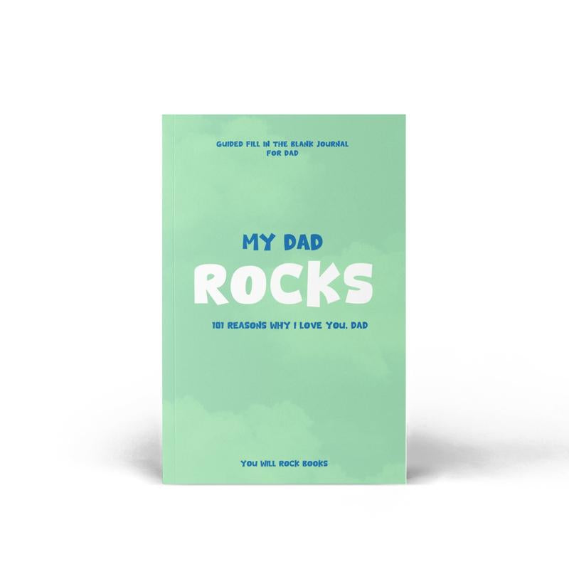 Viral Fathers Day Gift My Dad Rocks! 101 Reasons Why I Love You, Dad: Guided Fill in the Blank Journal Keepsake - the Perfect Gift for Dad!
