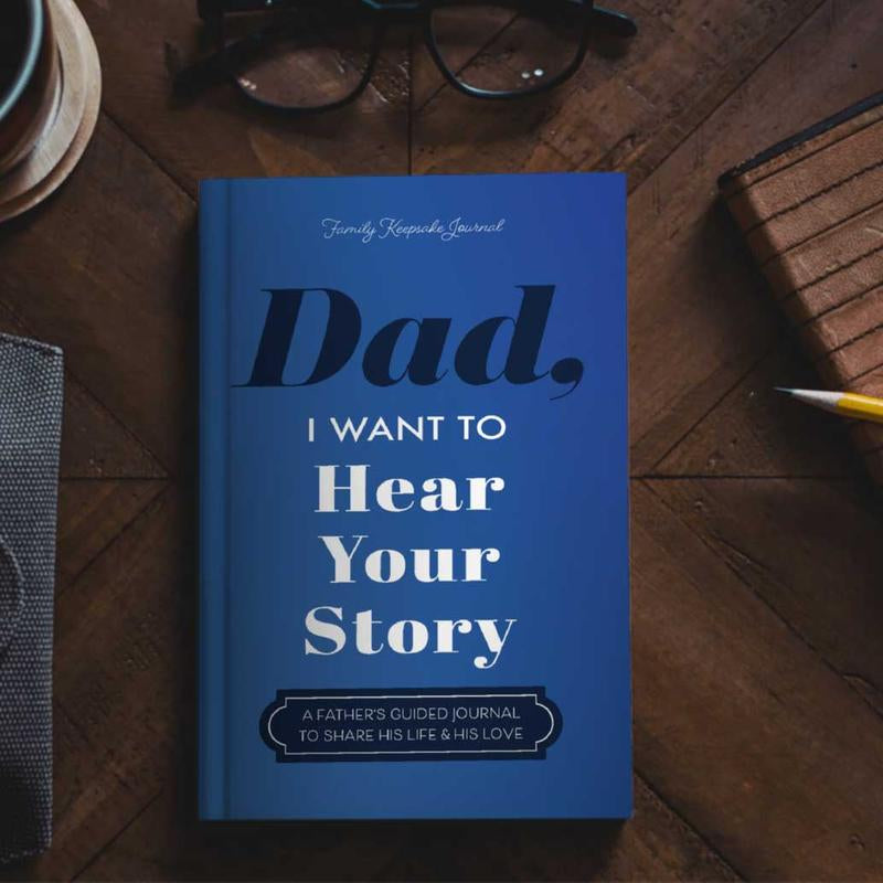 Dad, I Want to Hear Your Story - the Gift Your Dad Will Love! Father'S Day Journal Share His Personal Story