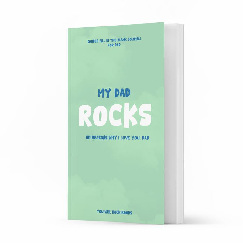 Viral Fathers Day Gift My Dad Rocks! 101 Reasons Why I Love You, Dad: Guided Fill in the Blank Journal Keepsake - the Perfect Gift for Dad!