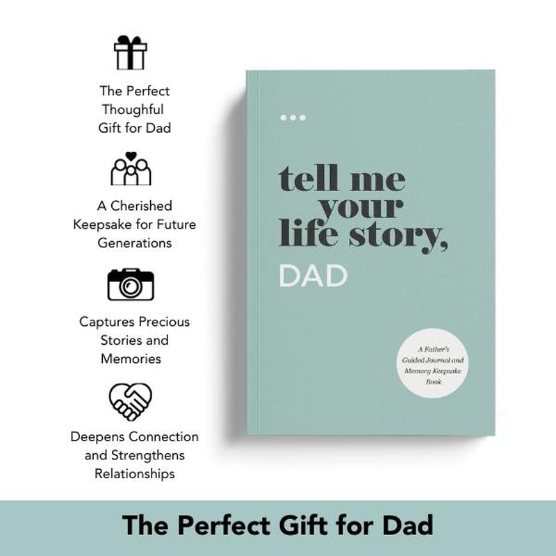 Tell Me Your Life Story, Dad. the Perfect Gift for Dad
