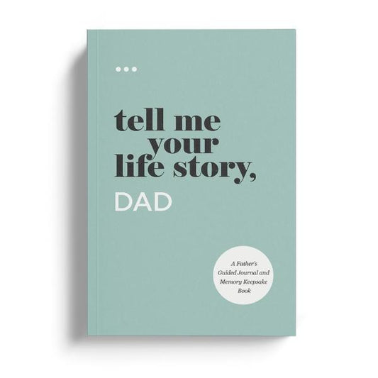 Tell Me Your Life Story, Dad. the Perfect Gift for Dad