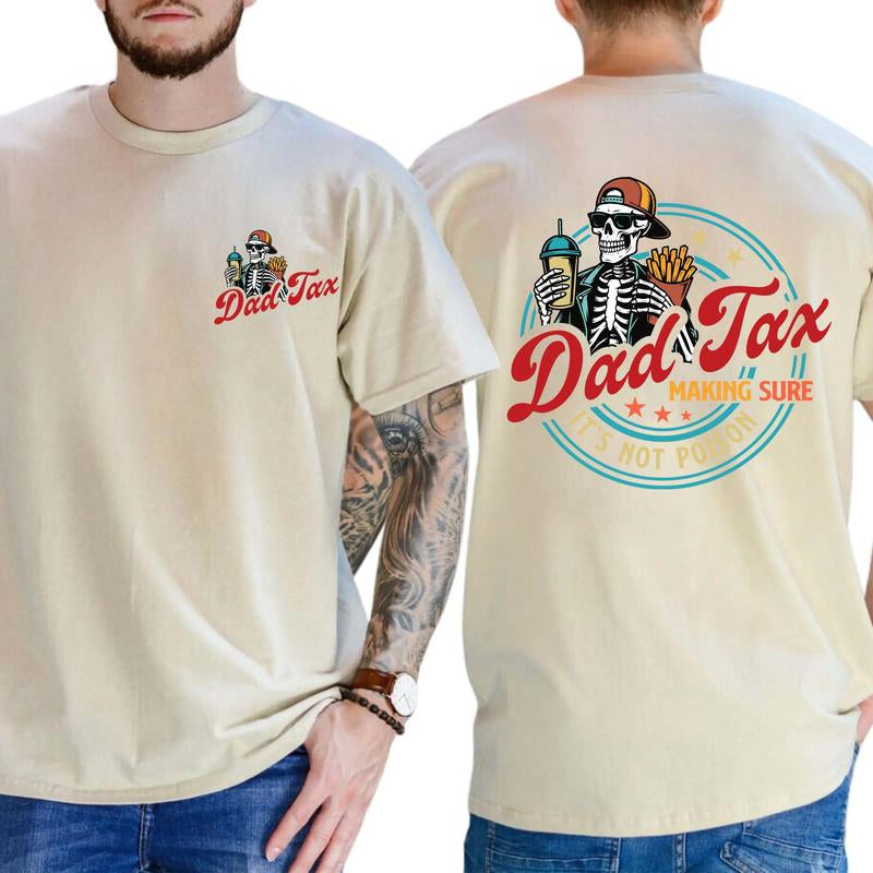 Dad Tax Making Sure It'S Not Poison Fathers Day Shirt, Funny Dad Shirt, Dad Tax Shirt, Fathers Day Shirt, Humorous Shirt, Taxation Shirt, Gift for Dad